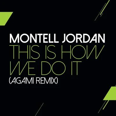 E-A-Ski/Montell Jordan/Dr. DreThis Is How We Do It (Agami Remix)