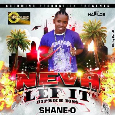 Shane O/IshawnaNever Lef It - Single