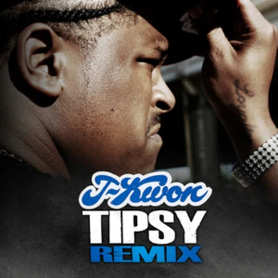 J-KwonMark WilliamsThe Tipsy Remixes