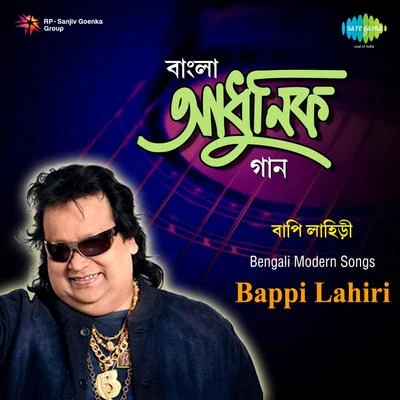 Sandeep Chowta/Bappi Lahiri/Udit Narayan, Alka Yagnik/Sudhakar Sharma/Anu Malik/Himesh Reshammiya/Quintino & BlasterjaxxBengali Modern Songs By Bappi Lahiri