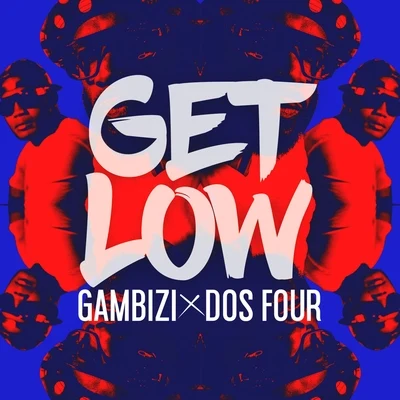 Dos Four/GambiziGet Low