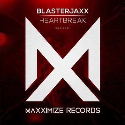 BlasterjaxxHeartbreak (Extended Mix)