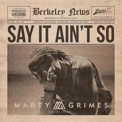 Marty GrimesSay It Ain't So (feat. Rexx Life Raj)