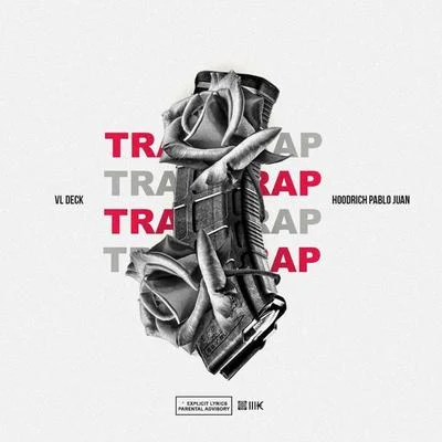 VL Deck/Skipp Da SavageTrap (feat. Hoodrich Pablo Juan)