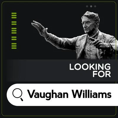 Ralph Vaughan Williams/Gustav Holst/David Bedford/Benjamin Britten/Netherlands Chamber Choir/Herbert HowellsLooking for Vaughan Williams