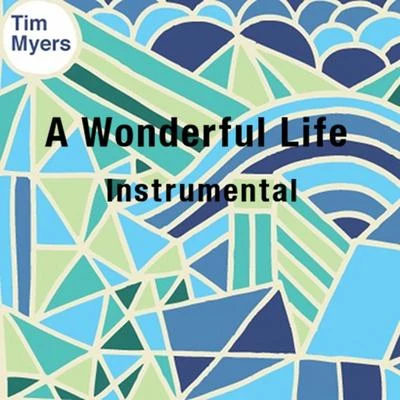 Tim MyersRosi GolanA Wonderful Life (Instrumental)