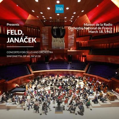 Antonio De AlmeidaAlexandre LagoyaOrchestre National de lOpéra de Monte-CarloINA Presents: Feld, Janáček by Orchestre National de France at the Maison de la Radio (Recorded 18th March 1965)