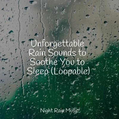 Relaxation Music GuruUnforgettable Rain Sounds to Soothe You to Sleep (Loopable)