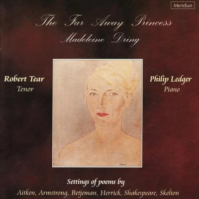 Robert TearRaymond LeppardJoy HallClaudio MonteverdiDring: The Far Away Princess and Other Songs