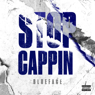 BluefaceStop Cappin