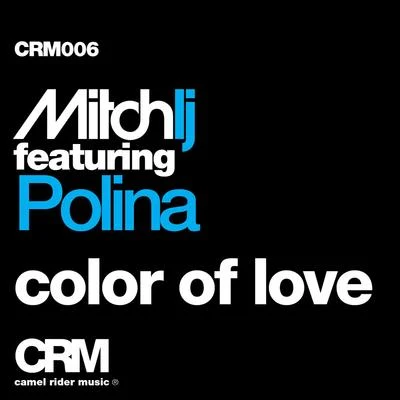 Mitch LJGil MartinColor of Love (feat. Polina)