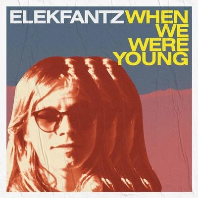 ElekfantzWhen We Were Young