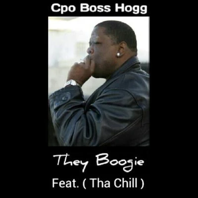 Tha Chill/Big 2da BoyThey Boogie (feat. Tha Chill)