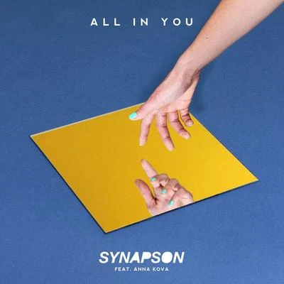 SynapsonAll In You (feat. Anna Kova)