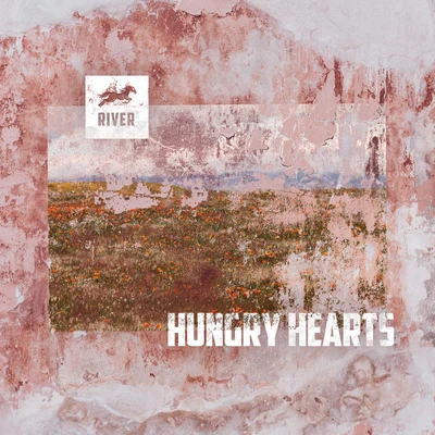 RIVERHungry Hearts