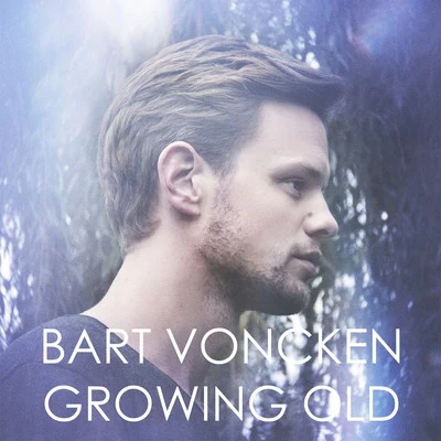 Bart Voncken/TenishiaGrowing Old - EP