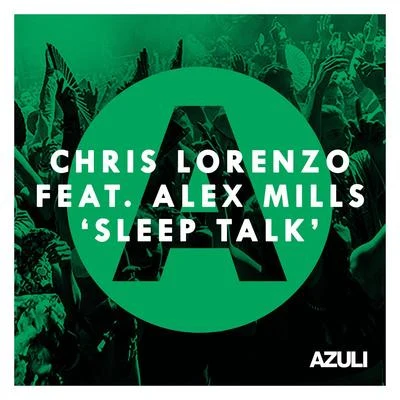 Chris LorenzoAC SlaterSleep Talk