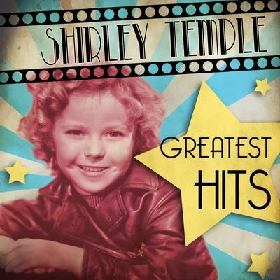 Shirley TempleGreatest Hits