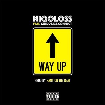 NiqolossWay Up (feat. Chedda da Connect)