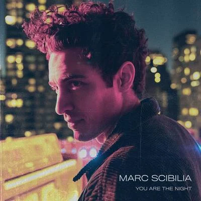 Marc ScibiliaRobin SchulzYou Are The Night