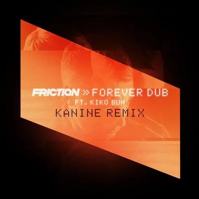 FrictionArlissaForever Dub (Kanine Remix)