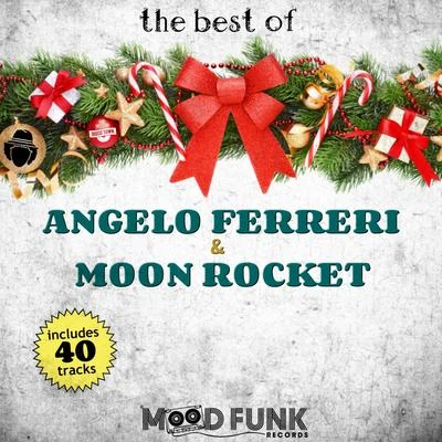 Angelo FerreriThe Best Of Angelo Ferreri & Moon Rocket