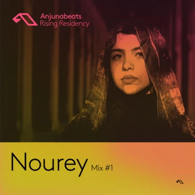 NoureyThe Anjunabeats Rising Residency with Nourey #1