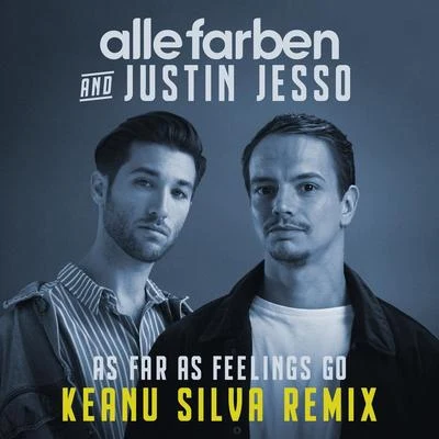 Alle FarbenMartin JensenNico SantosAs Far as Feelings Go (Keanu Silva Remix)