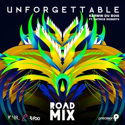 Teddyson John/Kerwin Du BoisUnforgettable (Soca 2016 Trinidad and Tobago Carnival) [Precision Road Mix]