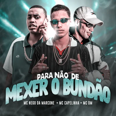 DJ KR3/MC Nego da MarconePara Não de Mexer o Bundão