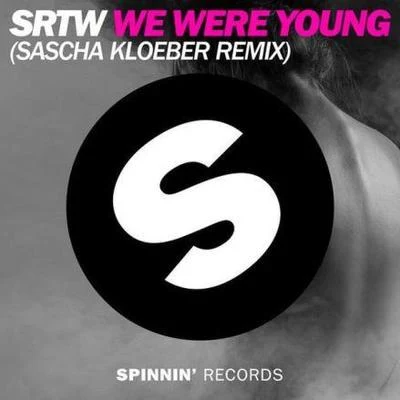 SRTW/Rya ReyWe Were Young (Sascha Kloeber Remix)