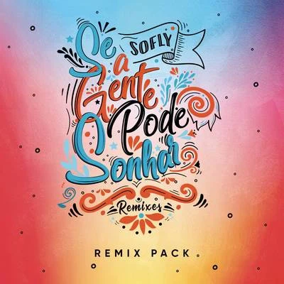 Double MZK/SoFLYSe a Gente Pode Sonhar (D-Groov Remix) (Radio Mix)