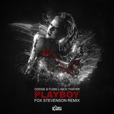 Nick ThayerPlayboy (Fox Stevenson Remix)