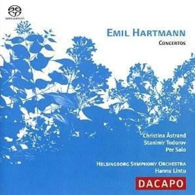 Petteri Salomaa/Avanti Chamber Orchestra/Hannu LintuHARTMANN, E.: Violin Concerto in G MinorCello Concerto in D MinorPiano Concerto in F Minor