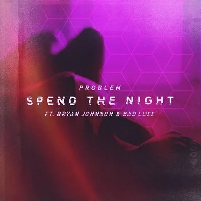 Problem/Smoke DZA/Manolo RoseSpend the Night