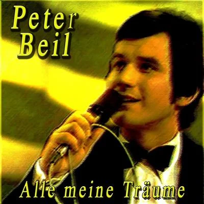 Peter BeilAlle meine Träume