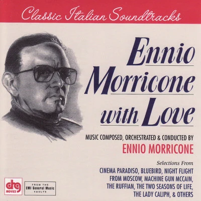 Ennio MorriconeWith Love - Classic Italian Soundtracks - Cinema Paradiso, Machine Gun McCain, Bluebird and other Morricone Scores