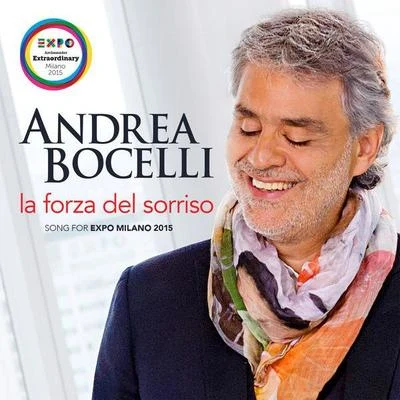 Matteo Bocelli/Andrea Bocelli/Hans ZimmerLa forza del sorriso (Song For Expo Milano 2015)