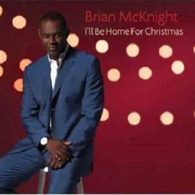 Brian McKnightI'll Be Home for Christmas