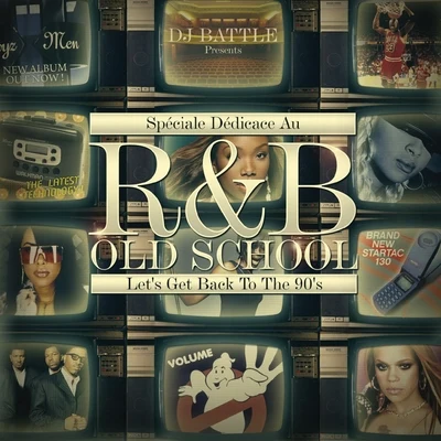 Dj Battle/3010Spéciale Dédicace Au RB Old School, Vol. 3 (Lets Get Back to the 90s)