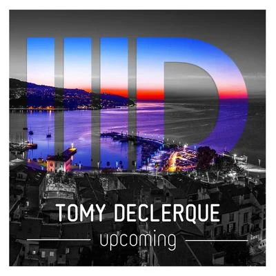 Tomy DeClerqueUpcoming