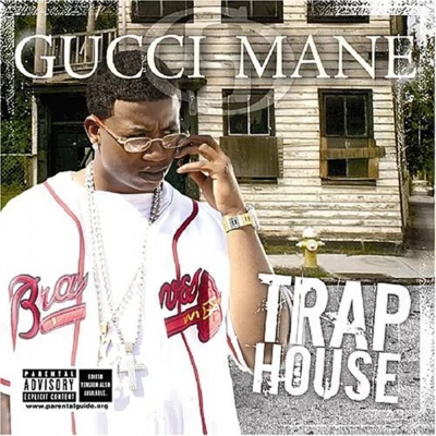 Gucci ManeTrap House