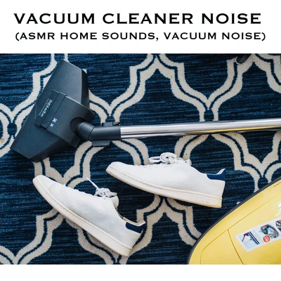 Sleep Sounds Ambient Noises/White Noise Radiance/The Rain LibraryVacuum Cleaner Noise (ASMR Home Sounds, Vacuum Noise)