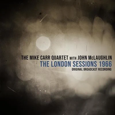 John McLaughlinThe London Sessions 1966 (feat. John McLaughlin) (Live 1966)