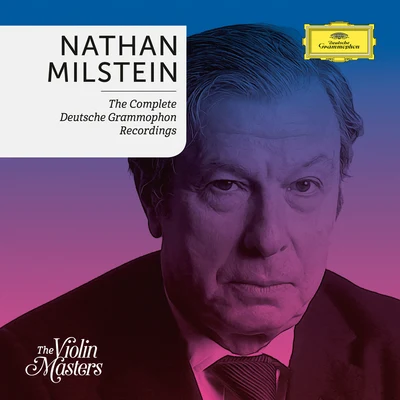 Nathan MilsteinNathan Milstein: Complete Deutsche Grammophon Recording