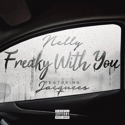 NellySt. LunaticsFreaky with You