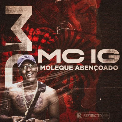 Mc IG/Gabrá/DAB24KMoleque Abençoado