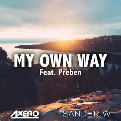 AxeroItroMy Own Way (feat. Preben)