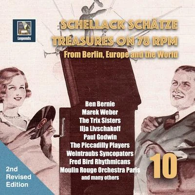 Arthur RebnerSchellack Schätze: Treasures on 78 RPM from Berlin, Europe and the world, Vol. 10 (2nd Revised Edition 2020)