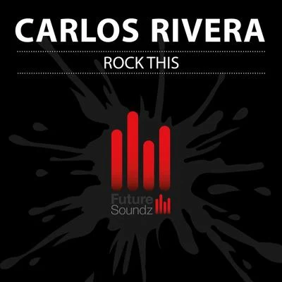 Carlos RiveraRock This